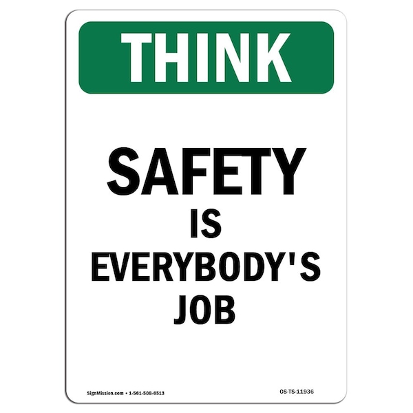 OSHA THINK Sign, Safety It Is Everyone's Job, 18in X 12in Aluminum, 12" W, 18" L, Portrait
